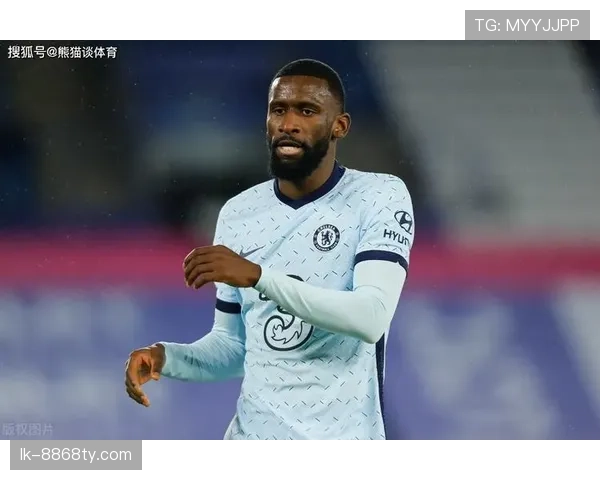 切尔西防线磨合问题持续显现，稳定性不足对赛季表现形成制约